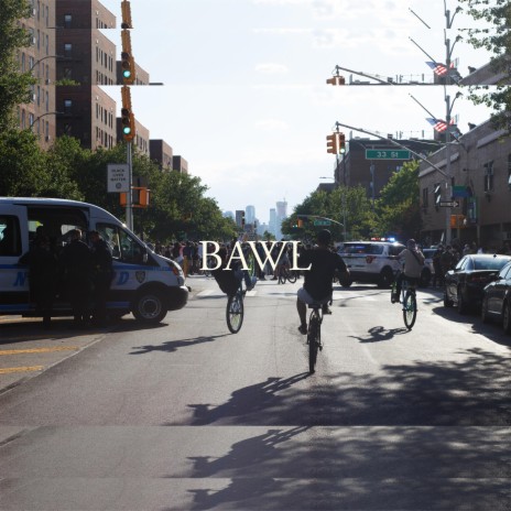 BAWL | Boomplay Music