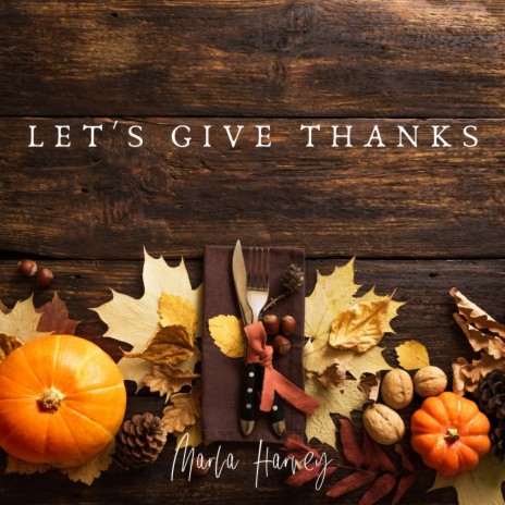 Let's Give Thanks | Boomplay Music