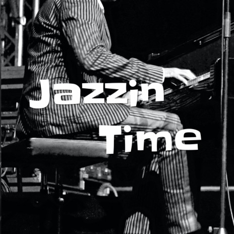 Jazzin Time | Boomplay Music