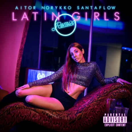 Latin Girls (Remix) ft. Santaflow & Norykko | Boomplay Music