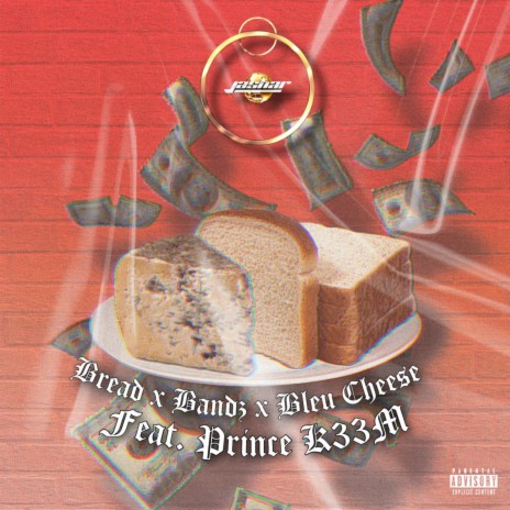 Bread x Bandz x Bleu Cheese ft. Prince K33M | Boomplay Music