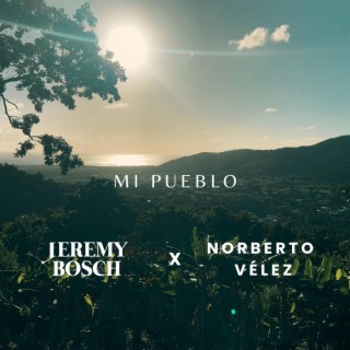 Mi Pueblo ft. Norbert lyrics | Boomplay Music