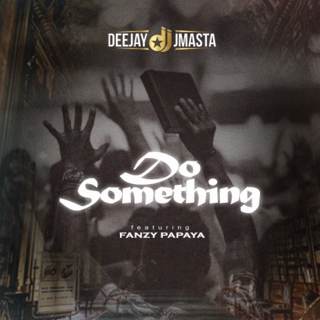 Do Something ft. Fanzy papaya | Boomplay Music