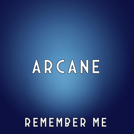 Remember Me Arcane Season 2 (Acoustic Version) ft. JustCosplaySings | Boomplay Music