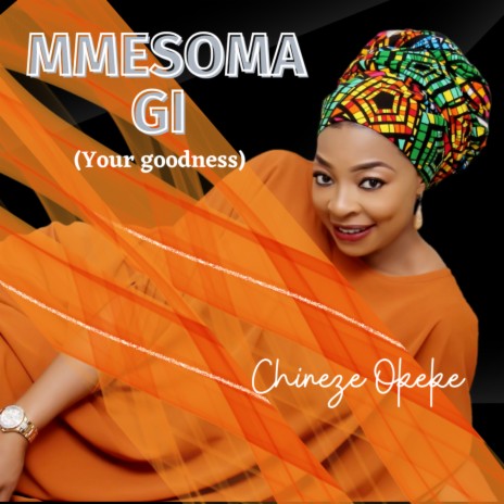 Mmesoma Gi (Your Goodness) | Boomplay Music