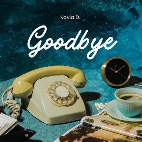 Goodbye | Boomplay Music