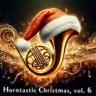 Horntastic Christmas, Vol. 6