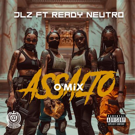 ASSALTO ft. READY NEUTRO | Boomplay Music