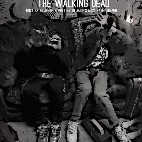 The Walking Dead ft. Most Hated Jayy & Most Hated Dreamo | Boomplay Music