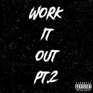 Work it out Pt. 2