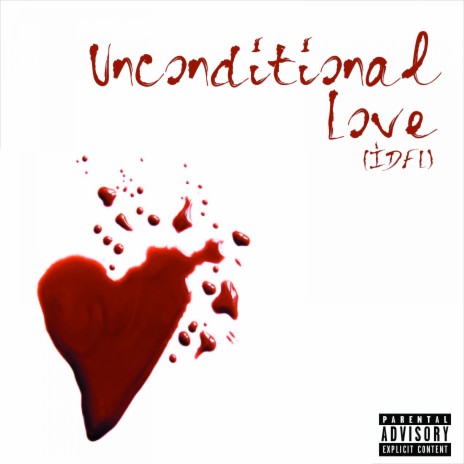Unconditional Love I.D.F.L | Boomplay Music
