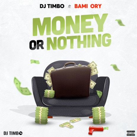 Money or Nothing ft. Bami Ory