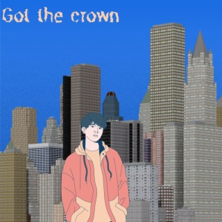 I got the crown