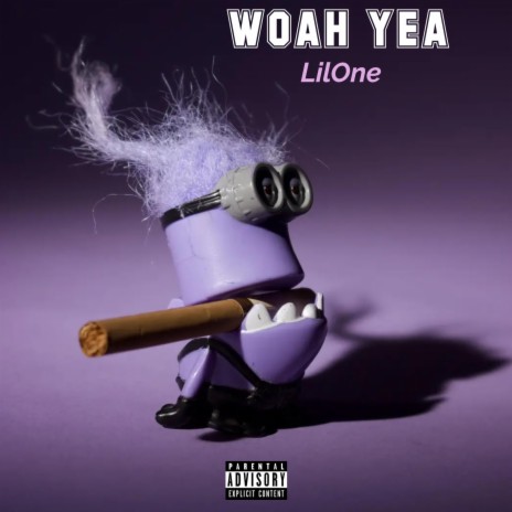 WOAH YEA | Boomplay Music