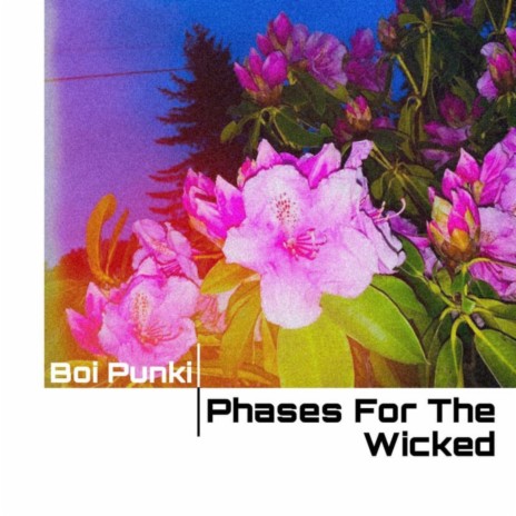 Phases for the Wicked | Boomplay Music