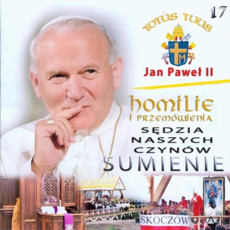 Homilia Jana Pawla II wygloszona w Skoczowie 22 maja 1995 roku, Cz.1 | Boomplay Music