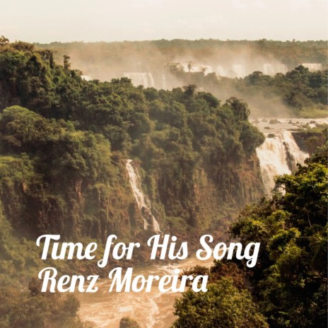 Time for His Song | Boomplay Music