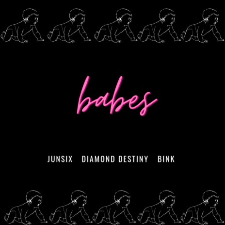 babes ft. Diamond Destiny & Bink | Boomplay Music