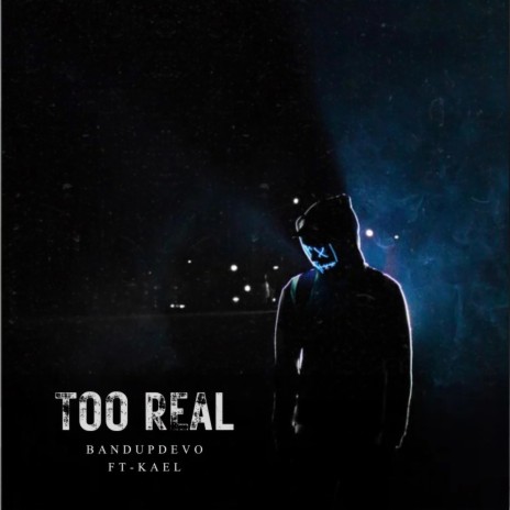 Too Real ft. Iamkael | Boomplay Music
