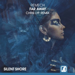 Far Away (Chris Lyf Remix)