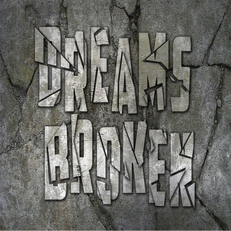 Broken Dreams | Boomplay Music