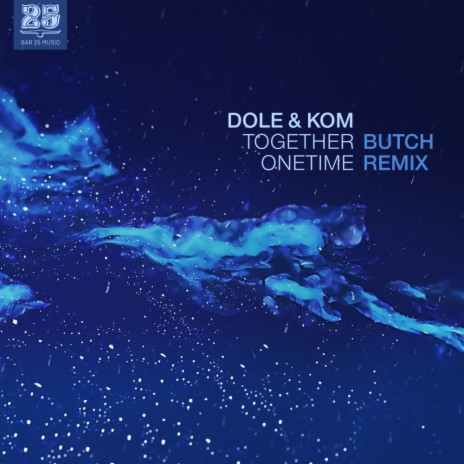 Together Onetime (Butch Remix) | Boomplay Music