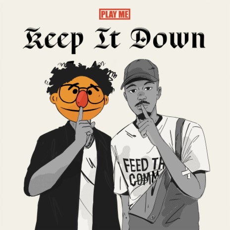 Keep It Down ft. Alfred Nomad | Boomplay Music