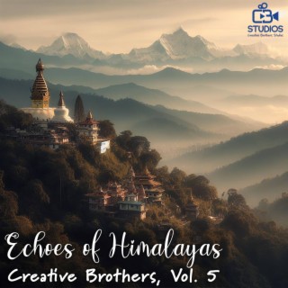 Creative Brothers, Vol. 5 (Echoes of Himalayas)