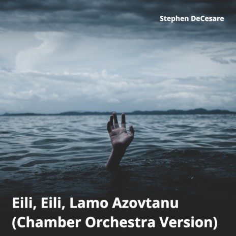 Eili, Eili, Lamo Azovtanu (Chamber Orchestra Version) | Boomplay Music