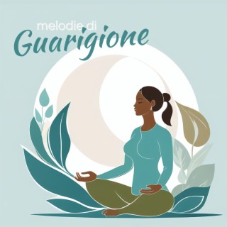 Melodie di Guarigione: Musica New Age Rilassante per Meditazione Concentrata e Sonno Tranquillo