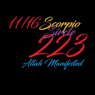 11/16 SCORPIO SIRCLE (223: ALLAH MANIFESTED)