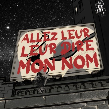 Allez leur dire mon nom | Boomplay Music