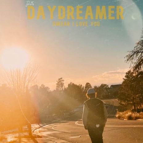 Swear I Love you / / DayDreamer | Boomplay Music