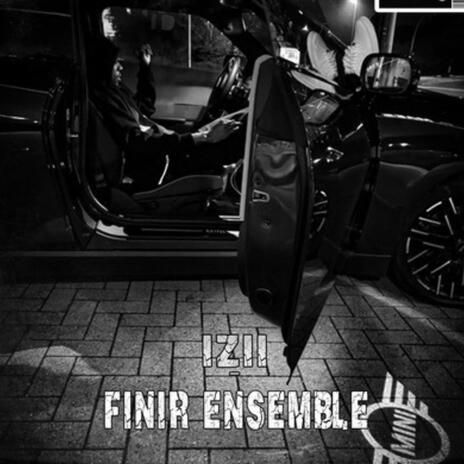 Finir Ensemble ft. Izii | Boomplay Music