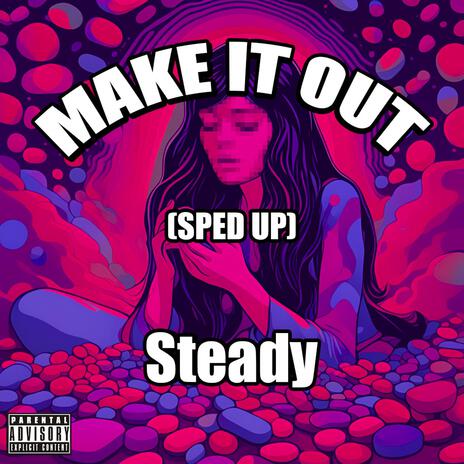 Make It Out (Sped Up) | Boomplay Music