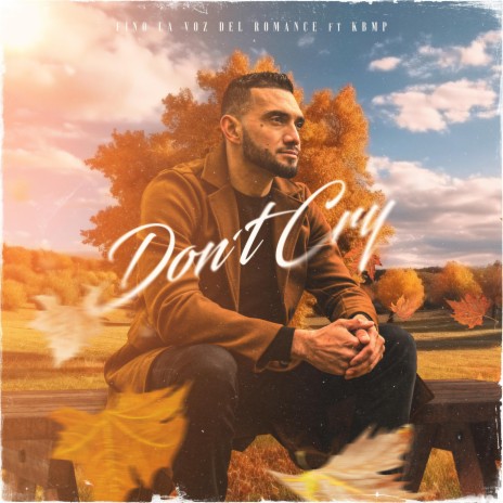 DON'T CRY ft. Kbmp