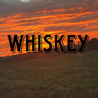 Whiskey