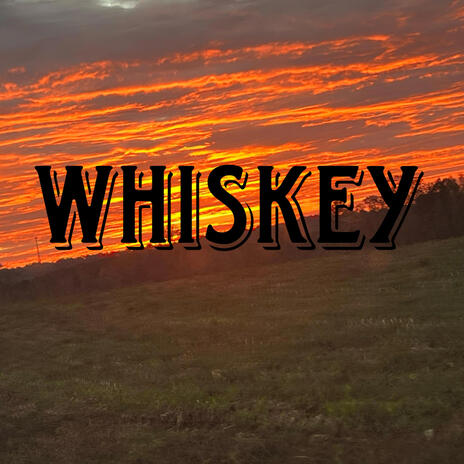 Whiskey | Boomplay Music