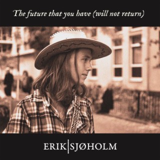 The future that you have (will not return)