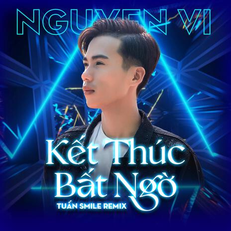 Kết Thúc Bất Ngờ (Tuấn Smile Remix) ft. Tuấn Smile | Boomplay Music