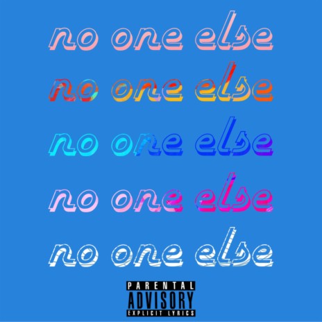 No One Else | Boomplay Music