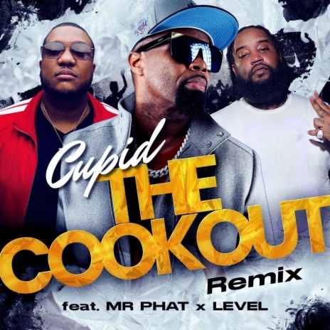 THE COOKOUT (REMIX) ft. LEVEL & MR PHAT | Boomplay Music