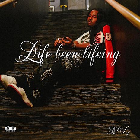 Life been lifeing | Boomplay Music