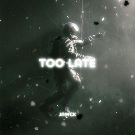 Too Late (Radio Edit) | Boomplay Music