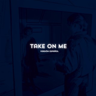 Take On Me Cover En Español