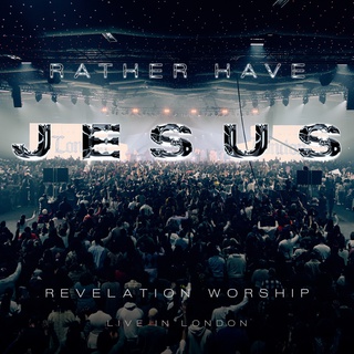 Rather Have Jesus (Live in London)