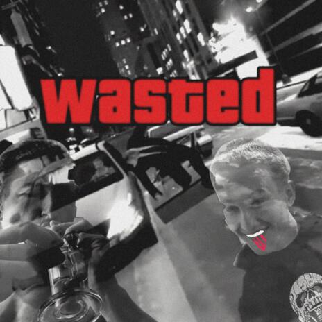 WASTED | Boomplay Music