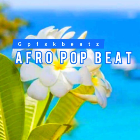 Afro Pop Beat | Boomplay Music