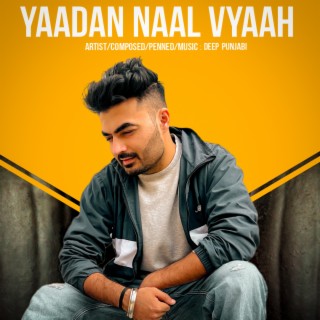 Yaadan Naal Vyaah lyrics | Boomplay Music