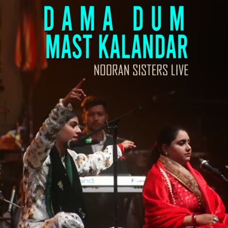 Dama Dum Mast Kalandar Nooran Sisters Live | Boomplay Music
